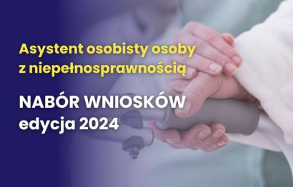ASYSTENT OSOBISTY OSOBY Z NIEPEŁNOSPRAWNOŚCIĄ- edycja...
