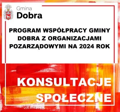 Ponowne konsultacje programu współpracy Gminy Dobra z...