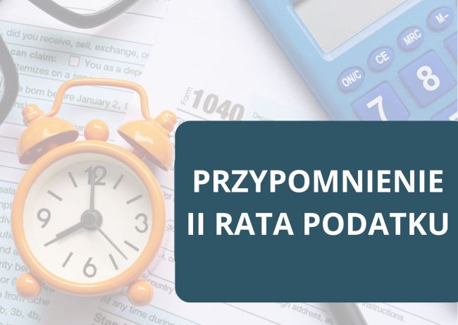 15 maja 2025 roku upływa termin płatności II raty podatku