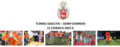 Zaproszenie na „Turniej Sołectw – Derby Dobrskie”...
