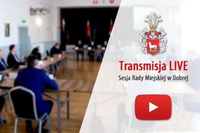 XXV Nadzwyczajna Sesja Rady Miejskiej w Dobrej IX...